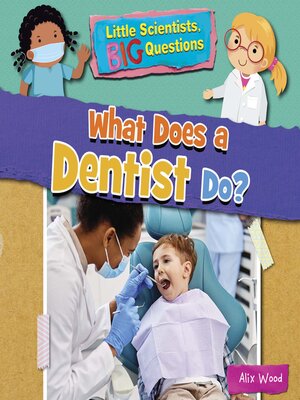 cover image of What Does a Dentist Do?